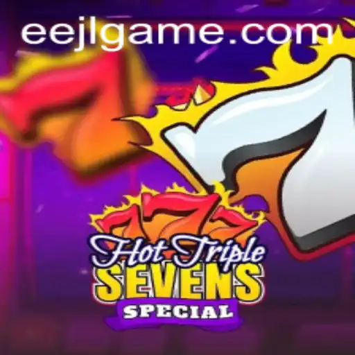 HotTripleSevensSpecial: A Comprehensive Overview of the Game Incorporating EEJL Strategies