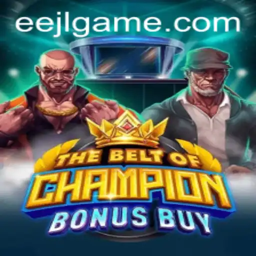 The Exciting Universe of TheBeltOfChampionBonusBuy and the Mysteries of EEJL