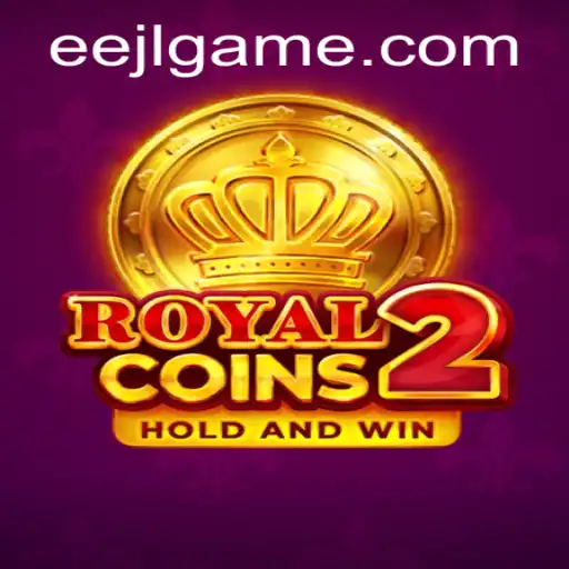 Discover the Exciting World of RoyalCoins2: A Comprehensive Guide with EEJL Strategy